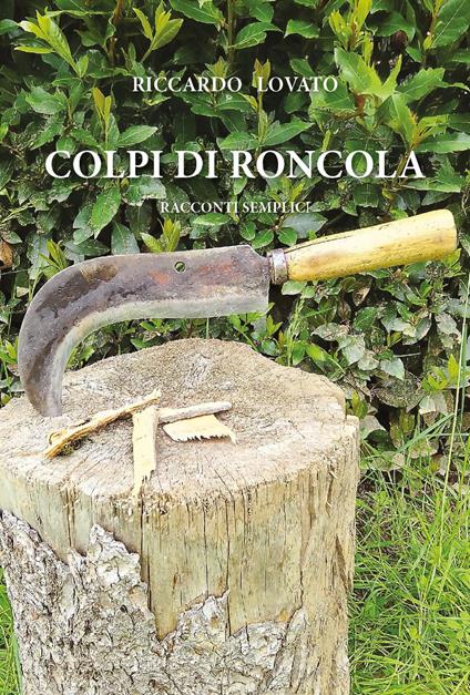 Colpi di roncola - Riccardo Lovato - copertina
