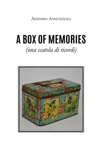 A box of memories (Una scatola di ricordi) - Antonio Annunziata - copertina
