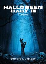 Halloween baby. Ediz. italiana. Vol. 3: Forever