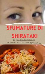Ffumature di shirataki. Un viaggio nei primi piatti. La cucina della porta accanto