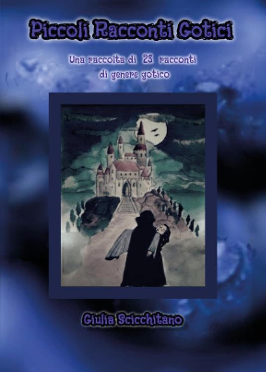 Piccoli racconti gotici - Giulia Scicchitano - copertina