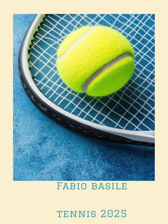 Tennis 2025 - Fabio Basile - ebook