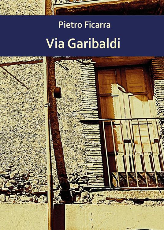 Via Garibaldi - Pietro Ficarra - copertina
