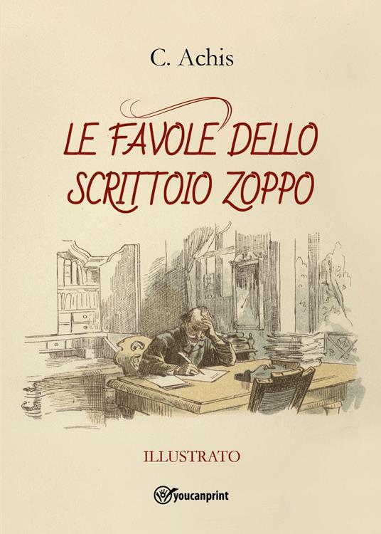 Le favole dello scrittoio zoppo - C. Achis - copertina