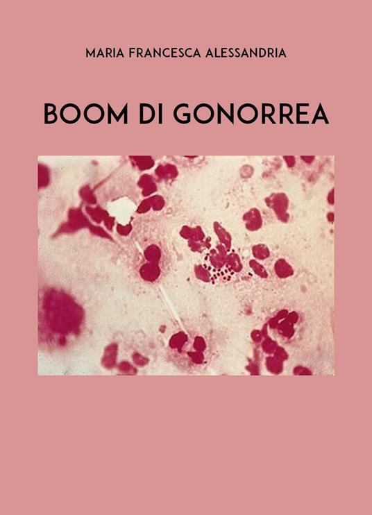 Boom di gonorrea - Maria Francesca Alessandria - copertina