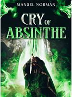 Cry of Absinthe