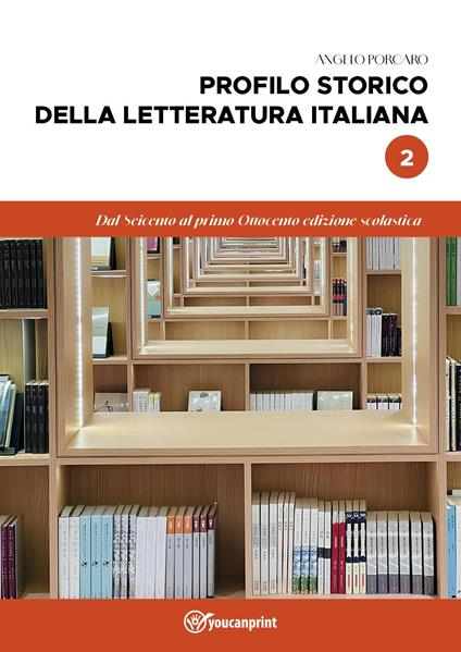 Profilo storico della letteratura italiana. Vol. 2: Dal Seicento al primo Ottocento - Angelo Porcaro - copertina