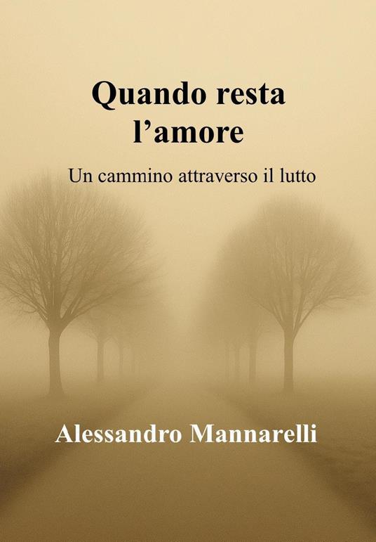 Quando resta l'amore - Alessandro Mannarelli - copertina