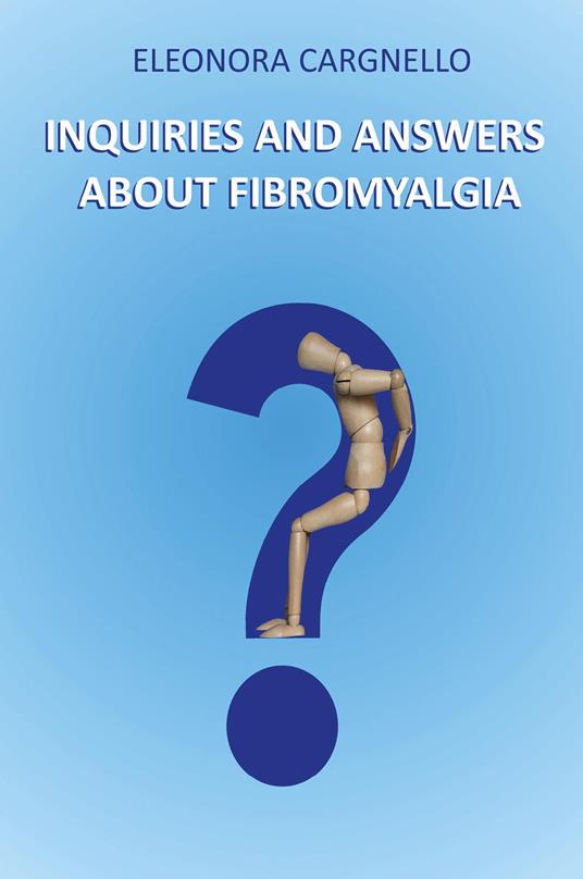 Inquiries and answers about fibromyalgia - Eleonora Cargnello - copertina