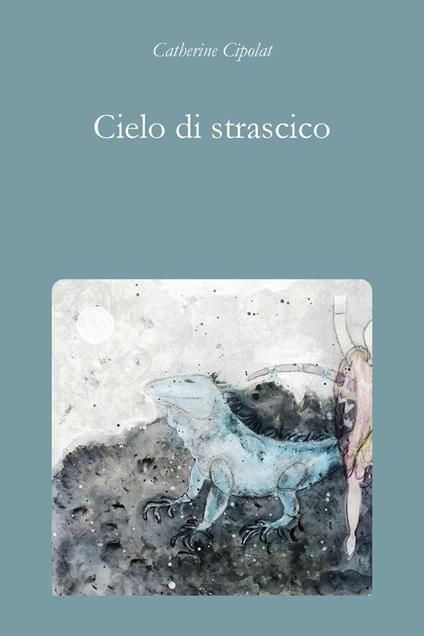 Cielo di strascico - Catherine Cipolat - copertina
