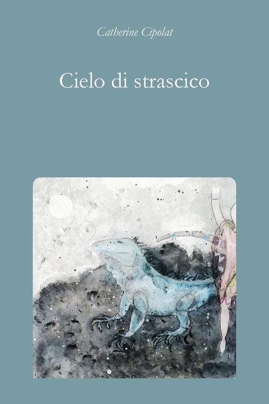 Cielo di strascico - Catherine Cipolat - copertina