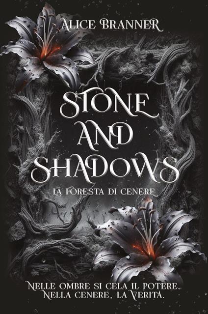 Stone and shadows. La foresta di cenere - Alice Branner - copertina