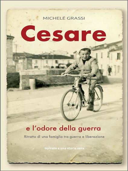 Cesare e l'odore della guerra - Michele Grassi - ebook