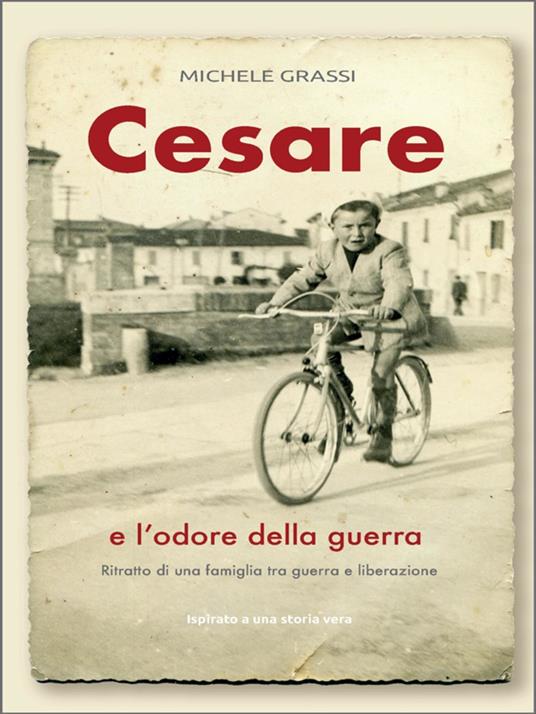 Cesare e l'odore della guerra - Michele Grassi - ebook