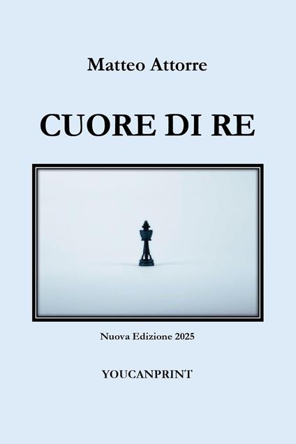 Cuore di re - Matteo Attorre - copertina