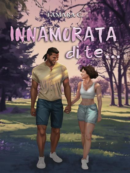 Innamorata di te - Tamara C. - ebook