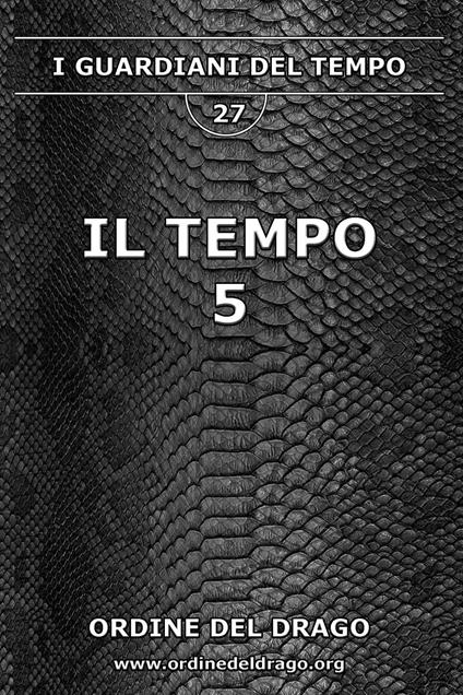Il tempo. Vol. 5 - Ordine del Drago - copertina