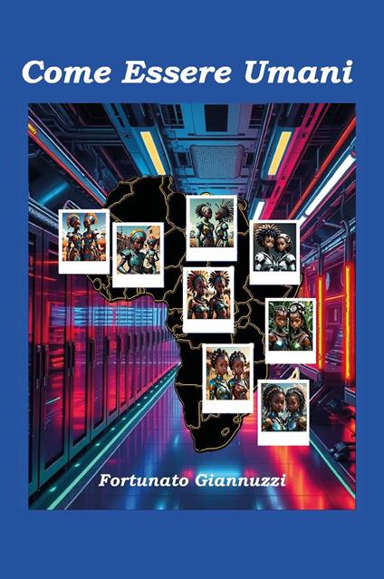 Come essere umani - Fortunato Giannuzzi - copertina