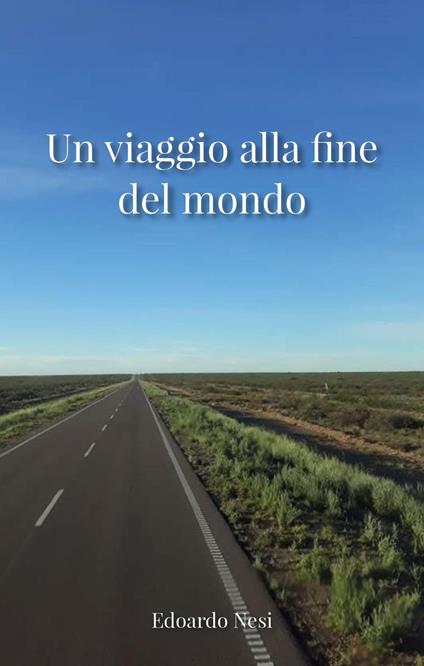 Un viaggio alla fine del mondo - Edoardo Nesi - copertina