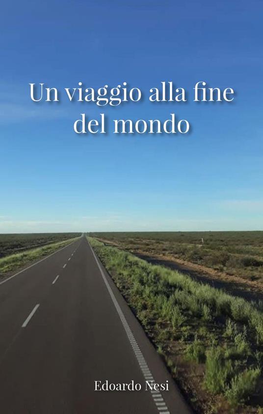 Un viaggio alla fine del mondo - Edoardo Nesi - copertina