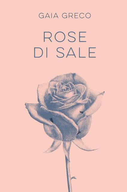 Rose di sale - Gaia Greco - copertina