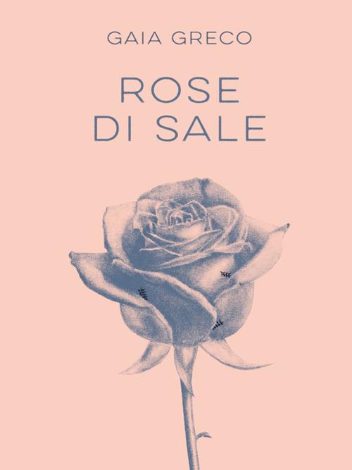 Rose di sale - Gaia Greco - ebook
