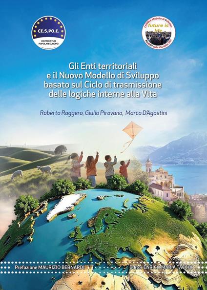 Gli enti territoriali e il nuovo modello di sviluppo basato sul ciclo di trasmissione delle logiche interne alla vita - Roberto Roggero,Giulio Pirovano,Marco D'Agostini - copertina