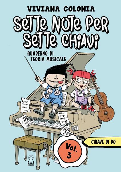 Sette note per sette chiavi. Vol. 3: Chiave di do - Viviana Colonia - copertina