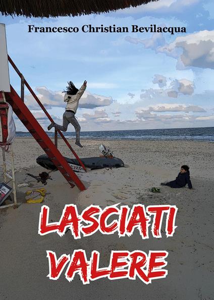 Lasciati valere - Francesco Christian Bevilacqua - copertina