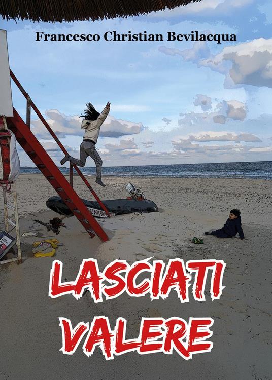 Lasciati valere - Francesco Christian Bevilacqua - copertina
