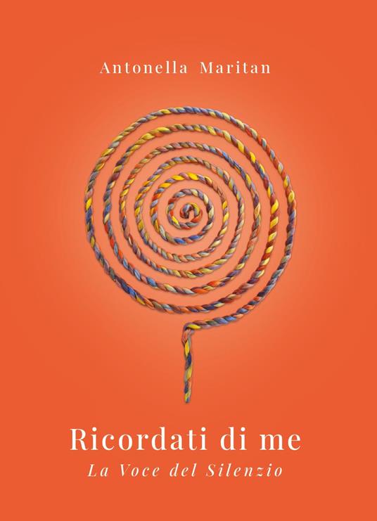 Ricordati di me. La voce del silenzio - Antonella Maritan - copertina