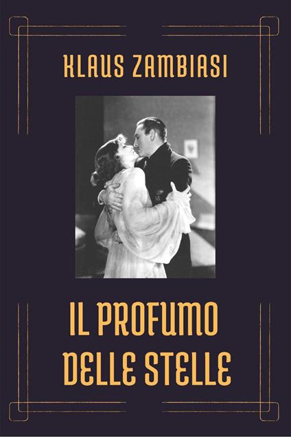 Il profumo delle stelle - Klaus Zambiasi - copertina