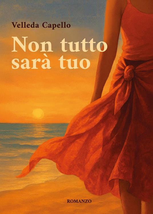 Non tutto sarà tuo - Velleda Capello - copertina