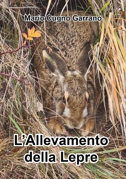 L'allevamento della lepre - Mario Cugno Garrano - copertina