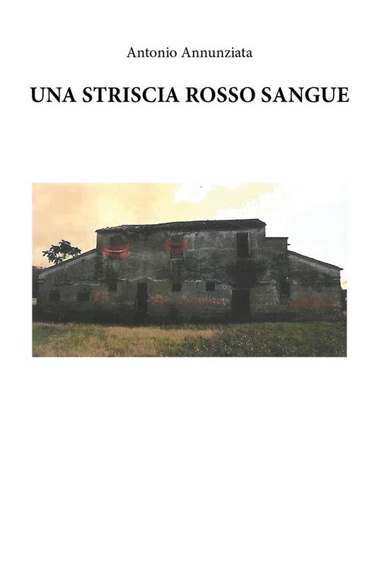 Una striscia rosso sangue - Antonio Annunziata - copertina