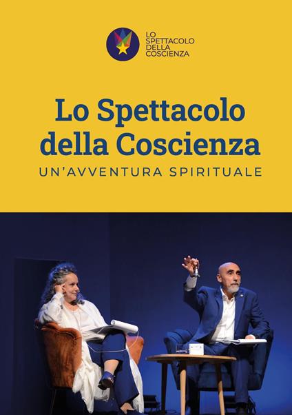 Lo spettacolo della coscienza. Un'avventura spirituale - Associazione Dhyana Aps - copertina