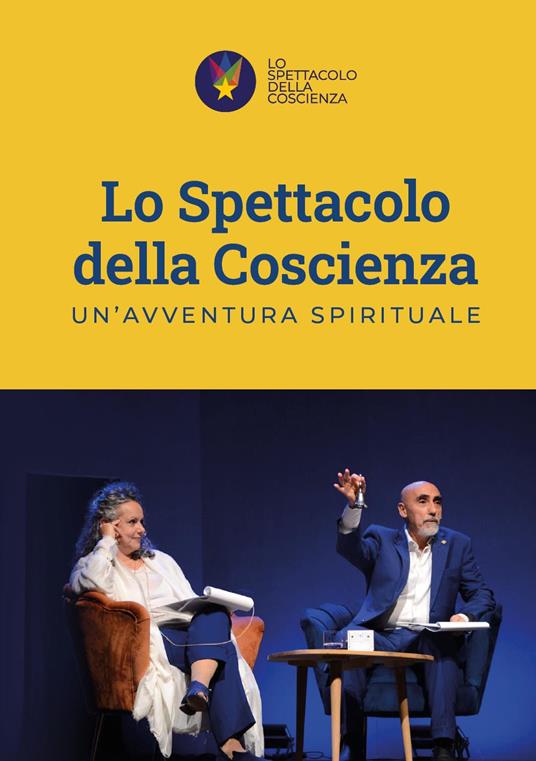 Lo spettacolo della coscienza. Un'avventura spirituale - Associazione Dhyana Aps - copertina