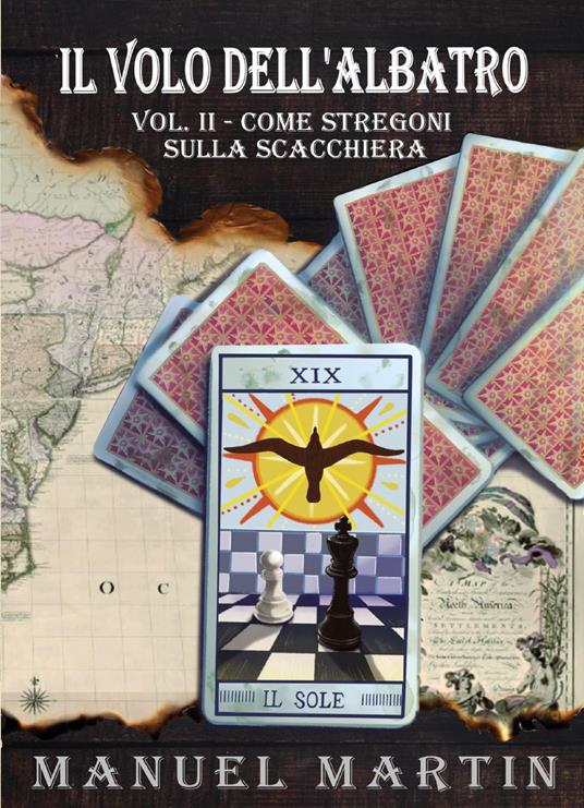 Il volo dell'albatro. Vol. 2: Come stregoni sulla scacchiera - Manuel Martin - copertina