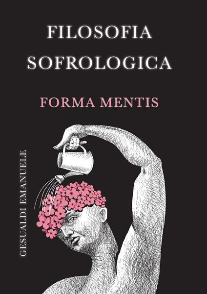 Filosofia sofrologica. Forma mentis - Emanuele Gesualdi - copertina
