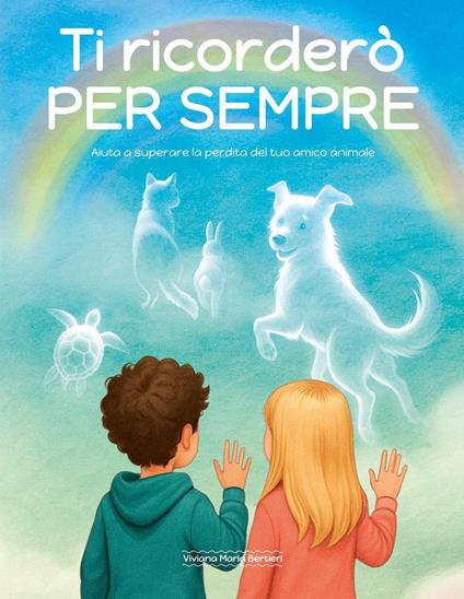 Ti ricorderò per sempre - Viviana Maria Bertieri - copertina