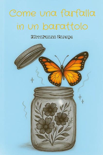 Come una farfalla in un barattolo - Soraya Riccobuono - copertina