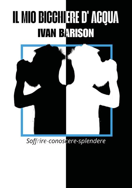 Il mio bicchiere d'acqua - Ivan Barison - copertina