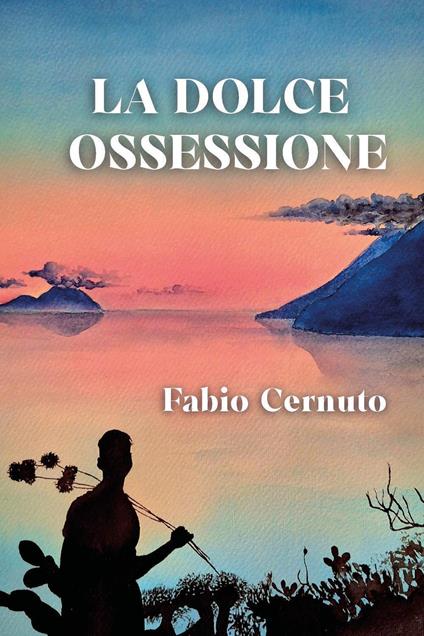 La dolce ossessione - Fabio Cernuto - copertina
