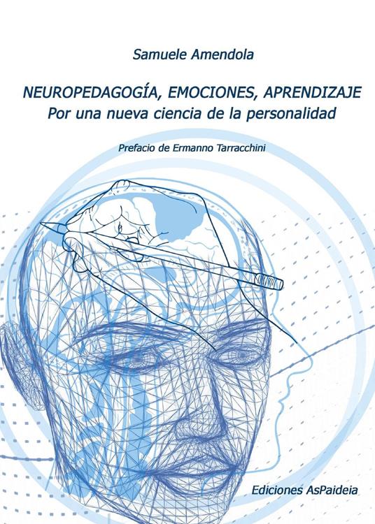 Neuropedagogía, emociones, aprendizaje. Por una nueva ciencia de la personalidad - Samuele Amendola - copertina