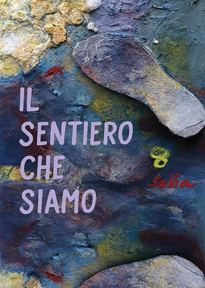 Il sentiero che siamo - Silla Campanini - copertina