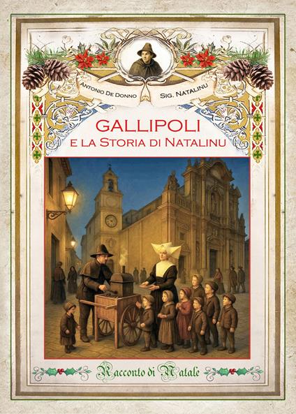 Gallipoli e la storia di Natalinu. Racconto di Natale - Antonio De Donno - copertina