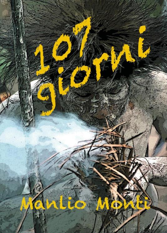107 giorni - Manlio Monti - copertina