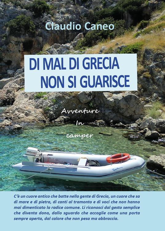 Di mal di Grecia non si guarisce. Avventure in camper - Claudio Caneo - copertina