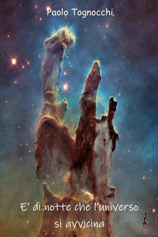 É di notte che l'universo si avvicina - Paolo Tognocchi - copertina
