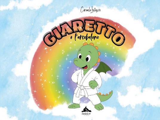 Giaretto e l'arcobaleno - Carmela Lovascio - copertina